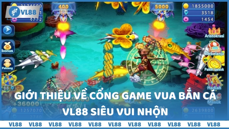 Giới thiệu về cổng game vua bắn cá VL88 siêu vui nhộn